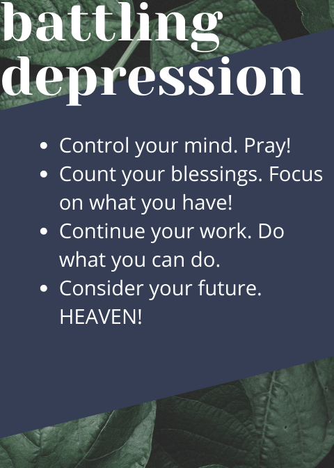 “Count your blessings. Focus on what you have!” “Continue your work. Do what you can do. “ “Consider your future. HEAVEN!”