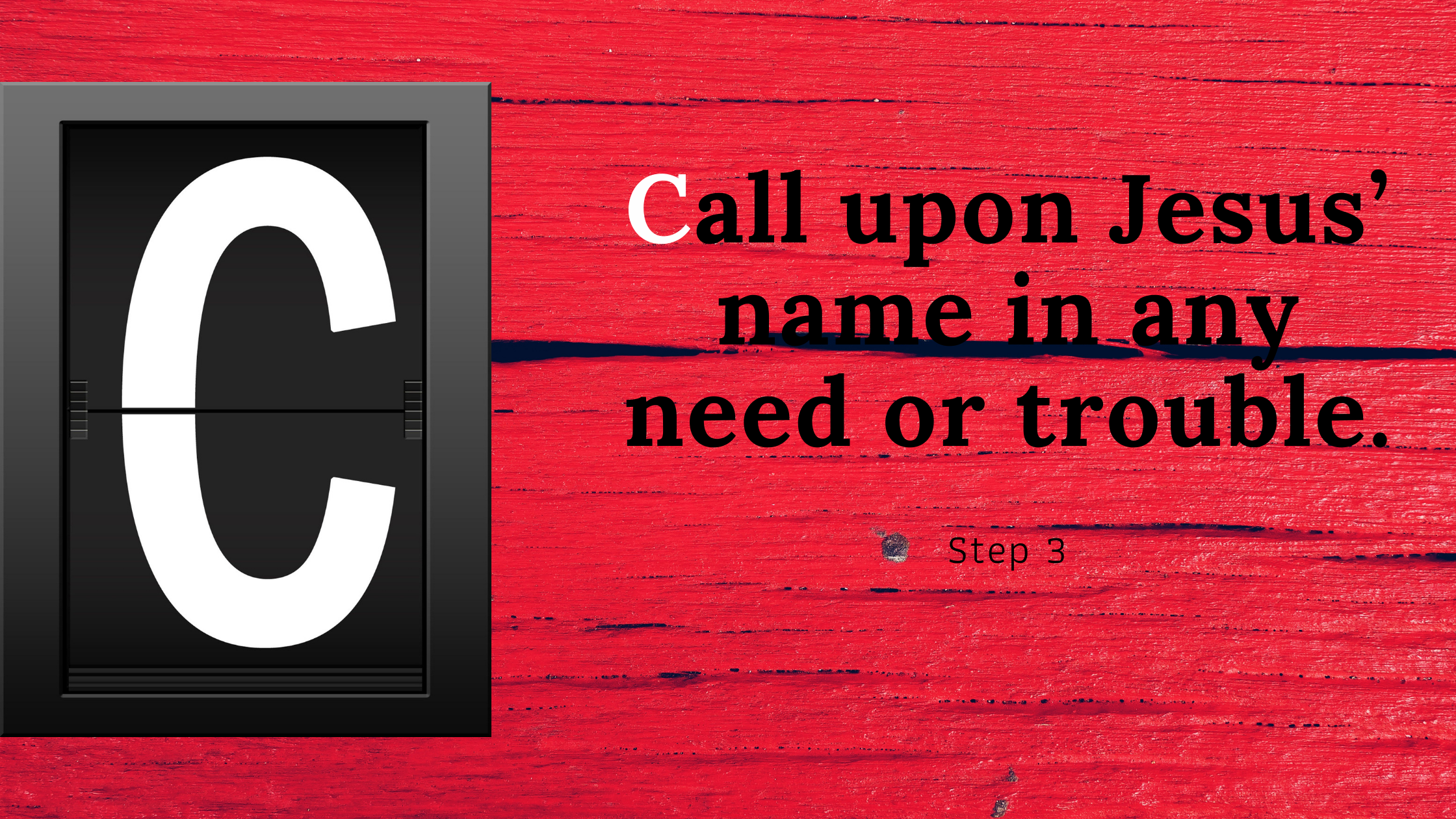 Call on Jesus name in any need or trouble