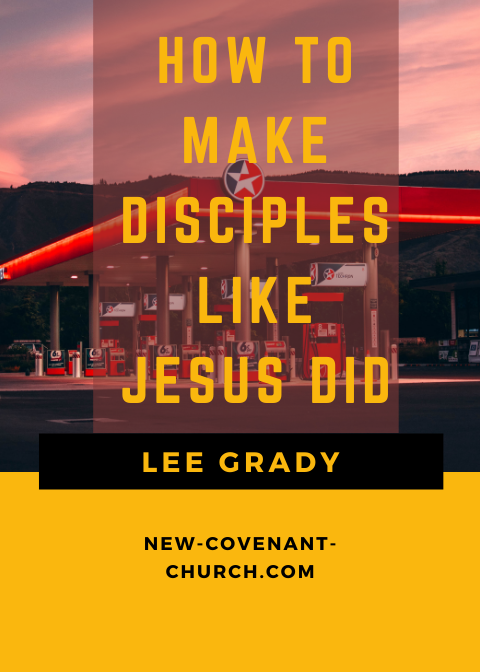 How to make disciples like Jesus Did