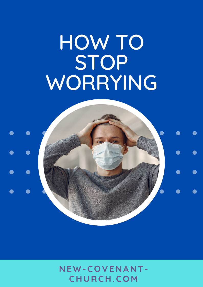 How to stop worrying