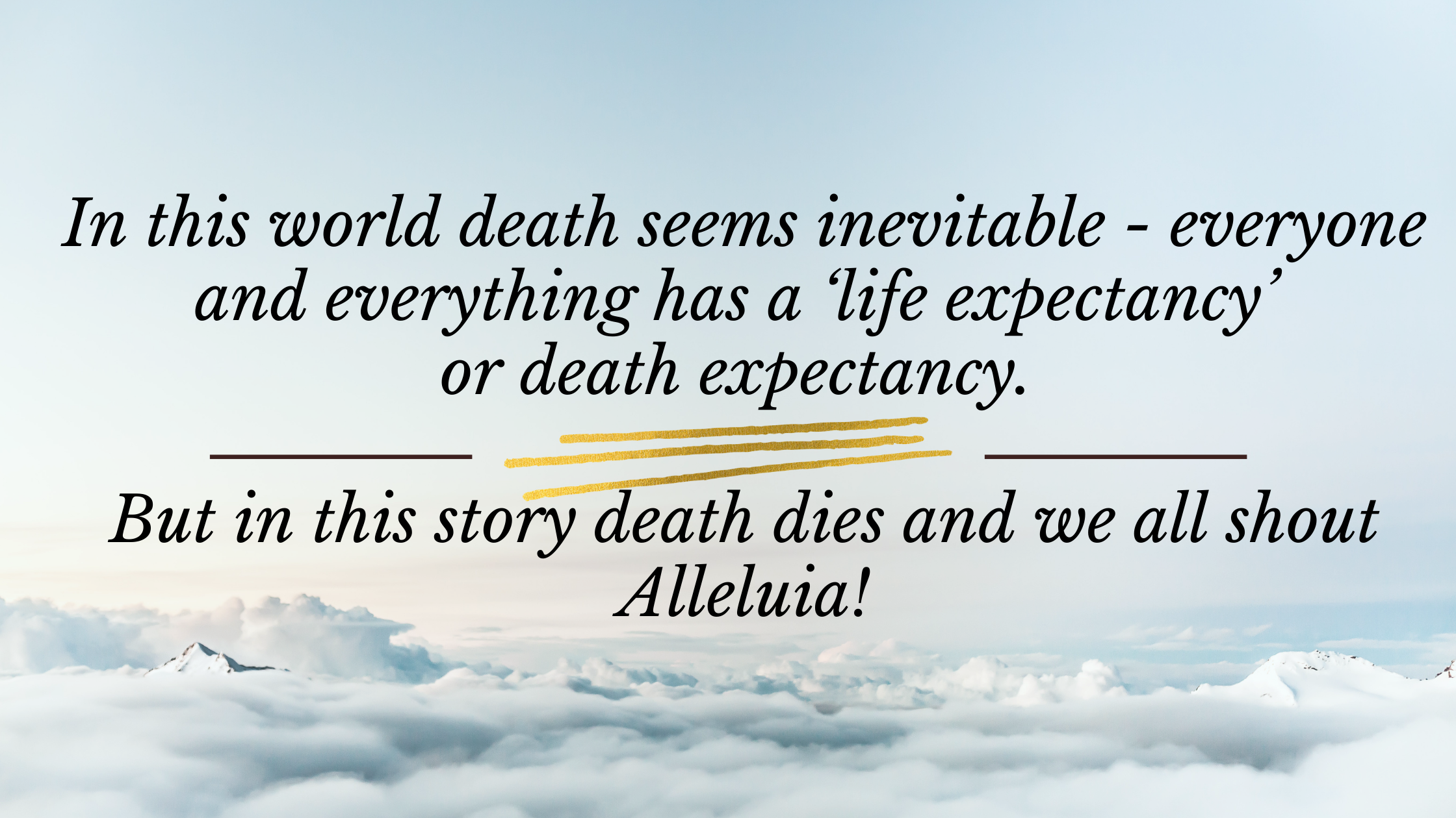 In this world death seems inevitable - everyone and everything has a ‘life expectancy’ or death expectancy. But in this story death dies and we all sh