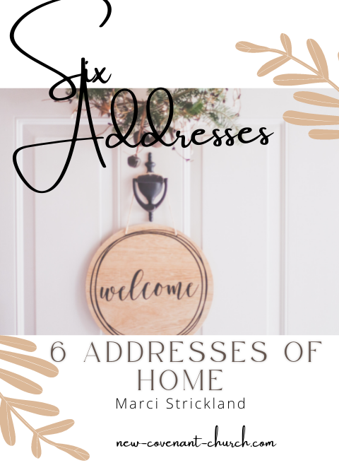 Six Addresses of Home