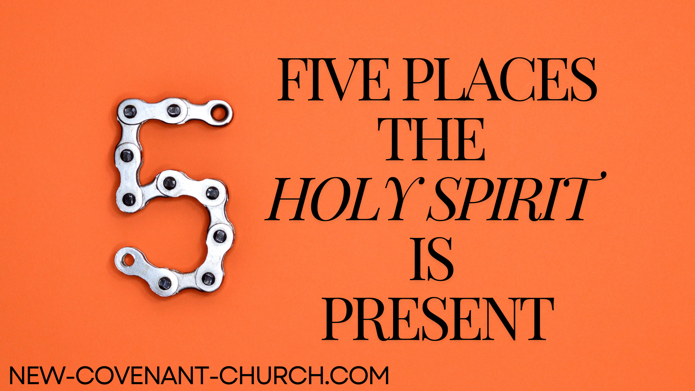five places the Holy Spirit is present