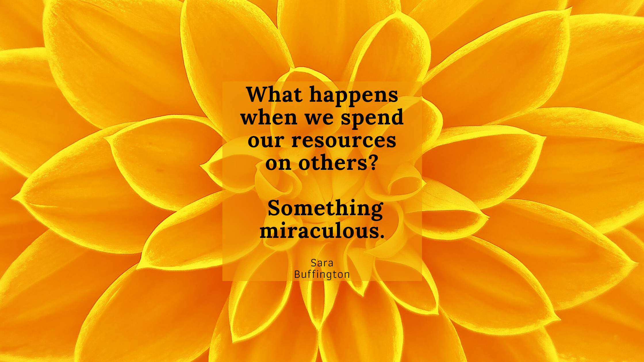 what happens when we spend our resources on others? Something miraculous.
