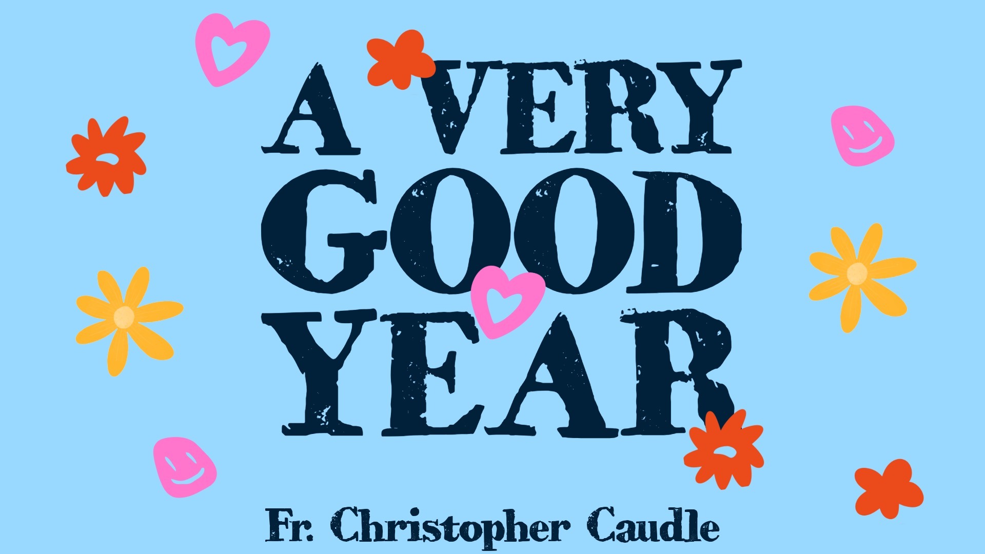 A Very Good Year.